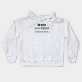 That's how I roll Kids Hoodie